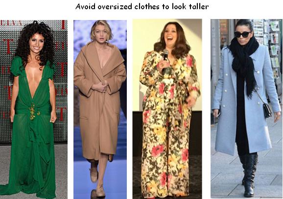 avoid oversized clothes for a taller look